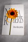 Una vida juntos / Nora Roberts