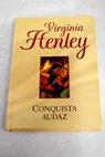 Conquista audaz / Virginia Henley