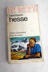 Peter Camenzind Bajo la rueda / Hermann Hesse