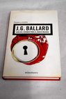 Guía del usuario para el nuevo milenio ensayos y reseñas / J G Ballard