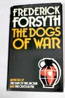 The Dogs of war / Frederick Forsyth