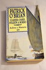 Clarissa Oakes polizn a bordo una novela de la Armada inglesa / Patrick O Brian