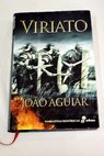 Viriato La voz de los dioses / Joao Aguiar