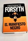El manifiesto negro / Frederick Forsyth