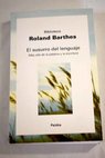 El susurro del lenguaje ms all de la palabra y de la escritura / Roland Barthes