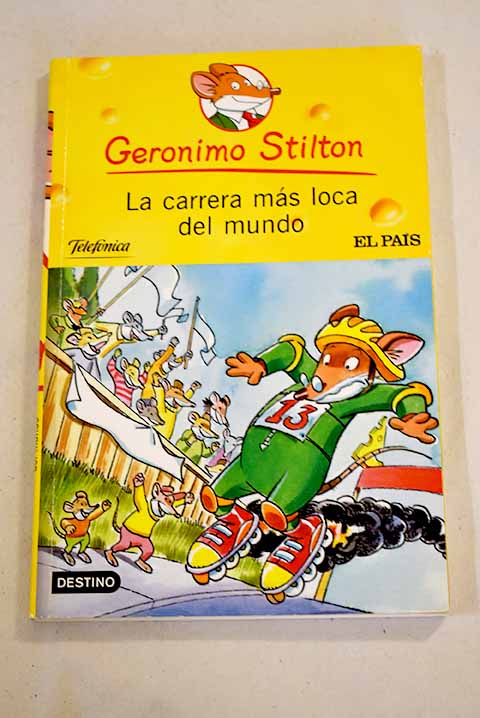 La carrera ms loca del mundo / Geronimo Stilton