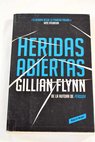 Heridas abiertas / Gillian Flynn