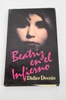 Beatriz en el infierno / Didier Decoin