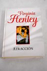Atraccin / Virginia Henley
