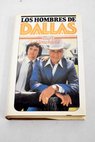 Los hombres de Dallas / Burt Hirschfeld