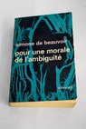 Pour une morale de l ambigut / Simone De Beauvoir