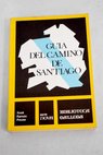 Guía del camino de Santiago / Xosé Ramón Pousa