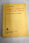 Tradición y novedad en la ciencia del lenguaje estudios de historia de la linguística / Eugenio Coseriu