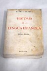Historia de la lengua espaola / Rafael Lapesa