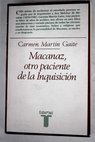 Macanaz otro paciente de la Inquisición / Carmen Martín Gaite