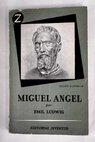 Miguel Angel / Emil Ludwig