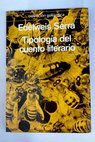 Tipología del cuento literario textos hispanoamericanos / Edelweis Serra