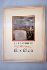 El Toledo de Domyco Theotocopuly el Greco Toledo Hospital de Tavera Iglesia de San Pedro Mrtir abril junio 1982