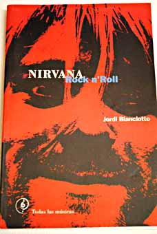 Nirvana rock n roll / Jordi Bianciotto