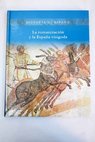 La romanización y la España visigoda / Ana María Muñoz Amilibia