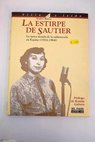 La estirpe de Sautier la poca dorada de la radionovela en Espaa 1924 1964 / Pedro Barea