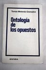 Ontología de los opuestos / Tomás Melendo