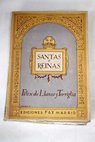 Santas y reinas Apuntes biográficos / Félix de Llanos y Torriglia