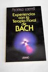 Experiencias con la terapia floral de Bach / Mechthild Scheffer