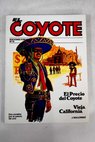 El precio del Coyote Vieja California / Jos Mallorqu