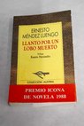 Llanto por un lobo muerto novela del siglo XIX / Ernesto Méndez Luengo