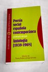 Poesa social espaola contempornea antologa 1939 1968 / Leopoldo de Luis