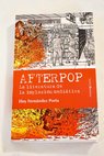 Afterpop la literatura de la implosión mediática / Eloy Fernández Porta