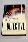 Detective / Arthur Hailey