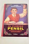 El florido pensil memoria de la escuela nacionalcatólica / Andrés Sopeña