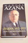Diarios 1932 1933 Los cuadernos robados / Manuel Azaa
