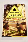 Dharma urbano cmo mantener el equilibrio en medio del caos / Arthur Jeon