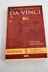 El ltimo secreto de Da Vinci Sndonem el enigma de la Sbana Santa / David Zurdo