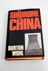 Sndrome de China el / Burton Wohl