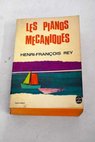 Les pianos mcaniques / Henri Franois Rey