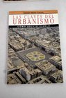 Las claves del urbanismo / Antonio Bonet Correa