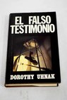 El falso testimonio / Dorothy Uhnak