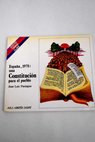 Espaa 1978 una Constitucin para un pueblo / Juan Luis Paniagua