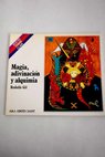 Magia adivinacin y alquimia / Rodolfo Gil Grimau