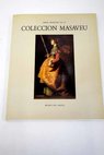 Obras maestras de la Coleccin Masaveu Museo de Bellas Artes de Asturias noviembre diciembre 1988