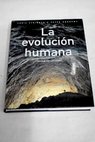 La evolucin humana / Christopher Stringer