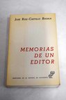 Memorias de un editor / José Ruiz Castillo Basala
