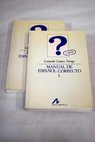 Nuevo manual de español correcto / Leonardo Gómez Torrego