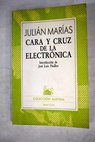 Cara y cruz de la electrnica / Julin Maras