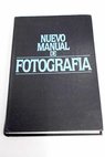 Nuevo manual de fotografa / John Hedgecoe