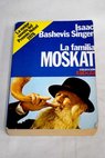La familia Moskat / Isaac Bashevis Singer